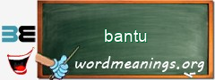 WordMeaning blackboard for bantu